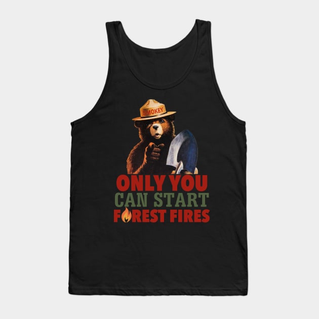 Smokey The Bear Only You Can Start Forest Fires (colorized) Tank Top by OreFather